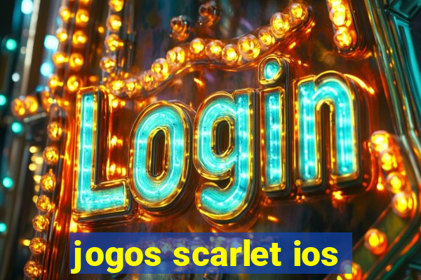 jogos scarlet ios